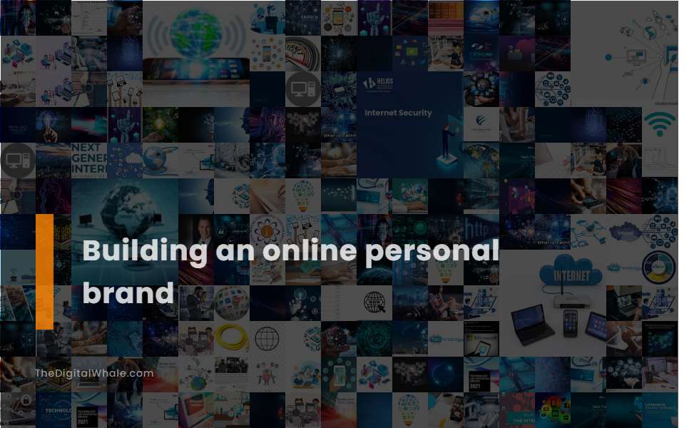 Building An Online Personal Brand