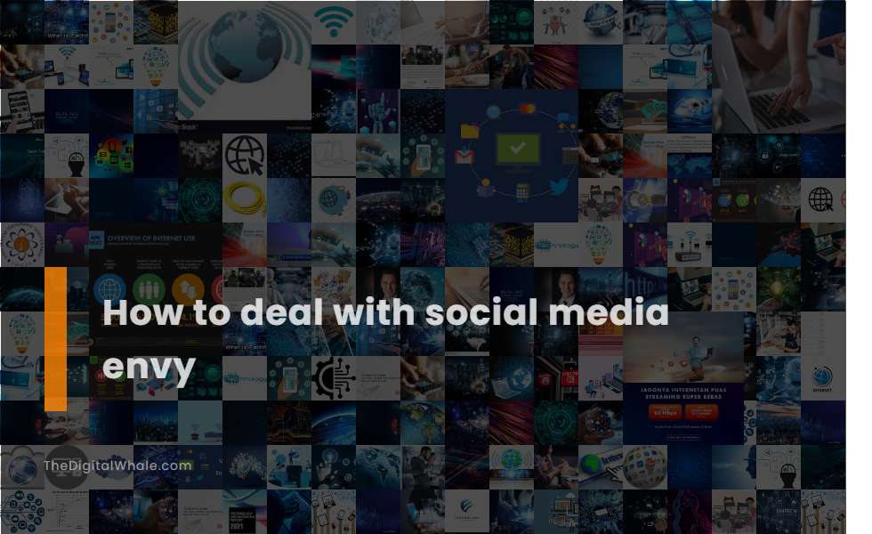 How To Deal with Social Media Envy